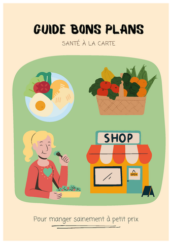 GUIDE BONS PLANS Pour manger sainement à petit prix GUIDE BONS PLANS Pour manger sainement à petit prix